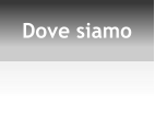 Dove siamo