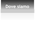 Dove siamo